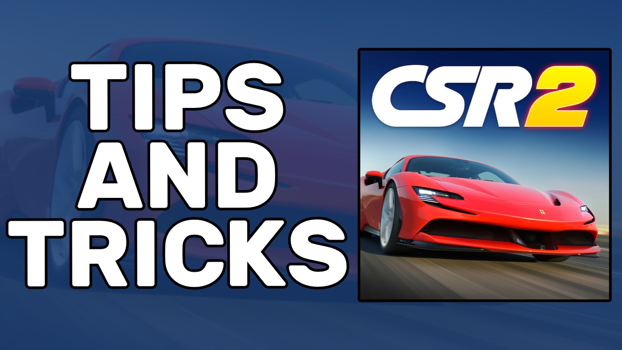 csr 2 tips and tricks