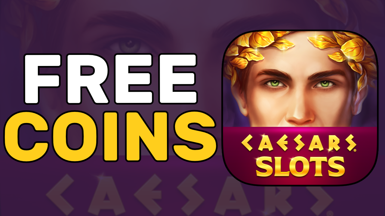 free coins in caesars slots